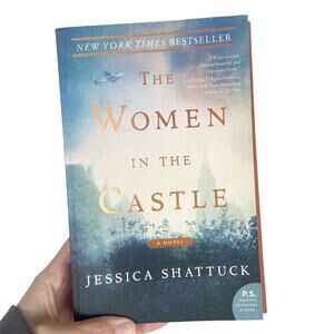 The Women In The Castle By Jessica Shattuck Fiction World War II Book